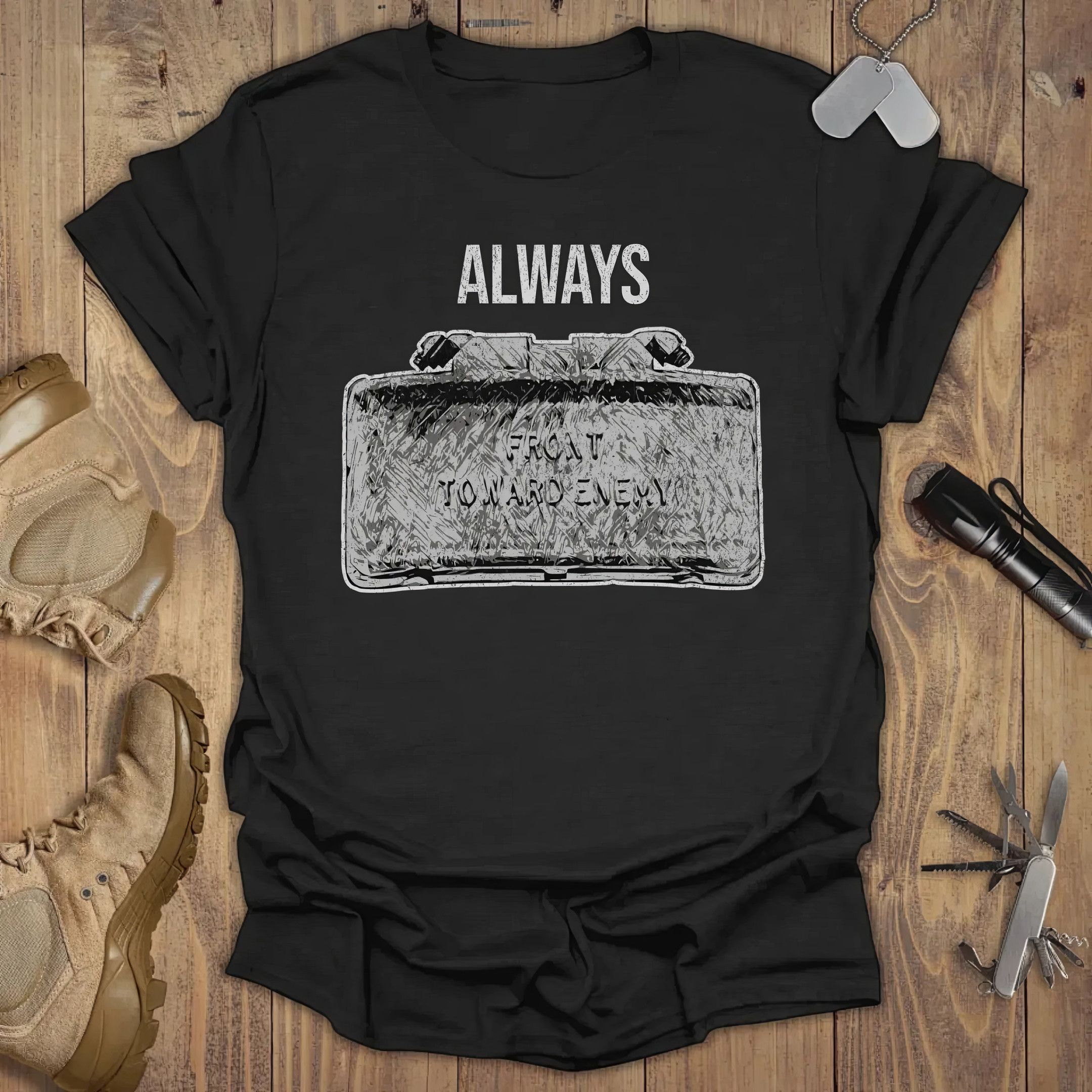 Always Front Toward Enemy T-Shirt Veteran Shirt 1St Mothers Day Gifts Always Front Toward Enemy T-Shirt Veteran Shirt 1St Mothers Day Gifts