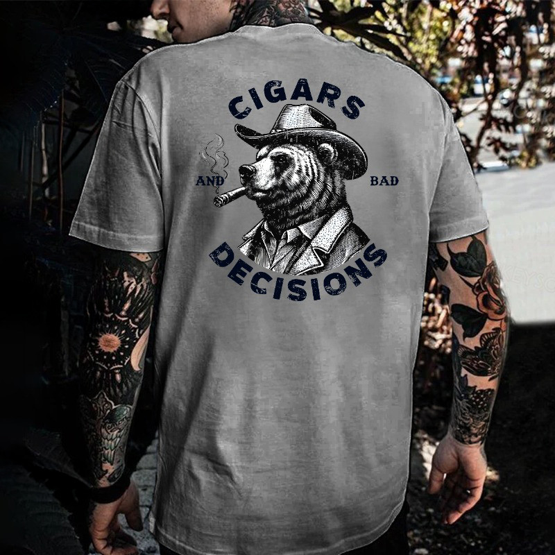 Bear Suit Cigars And Bad Decisions T-Shirt Awesome Father's Day Gifts Bear Suit Cigars And Bad Decisions T-Shirt Awesome Father's Day Gifts