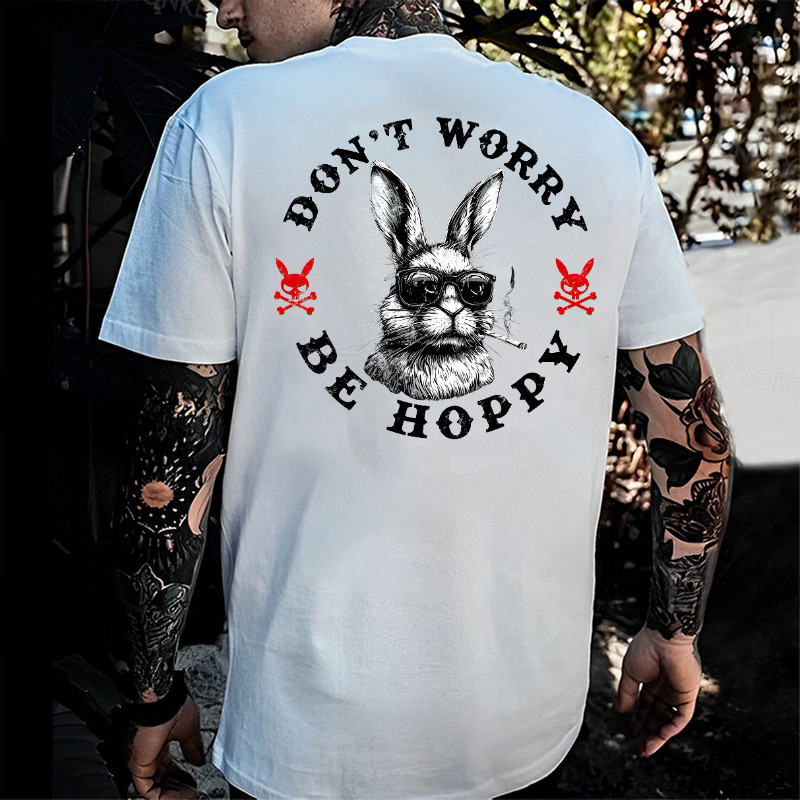 Cool Bunny Don't Worry Be Hoppy Easter T-Shirt Funny Father's Day Gifts Cool Bunny Don't Worry Be Hoppy Easter T-Shirt Funny Father's Day Gifts