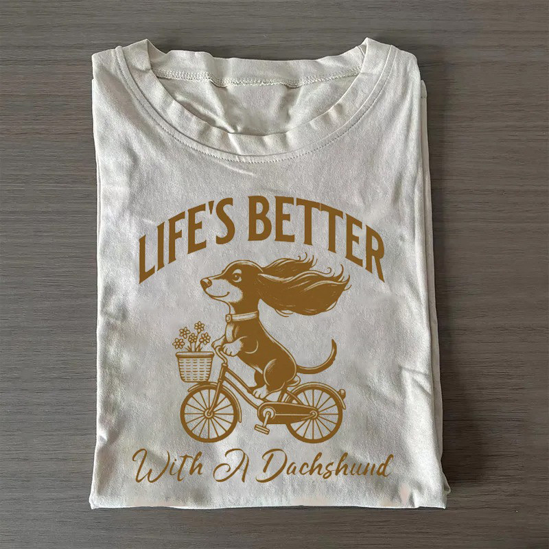 Dachshund T-Shirt Life'S Better With A Dachshund Shirt Good Gifts For Mom Dachshund T-Shirt Life'S Better With A Dachshund Shirt Good Gifts For Mom