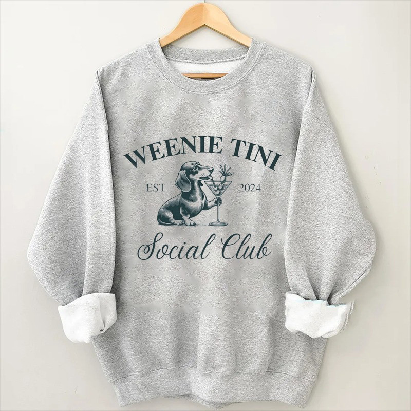 Dachshund Weenie Tini Social Club Sweatshirt Mother'S Day Gifts From Daughter Dachshund Weenie Tini Social Club Sweatshirt Mother'S Day Gifts From Daughter