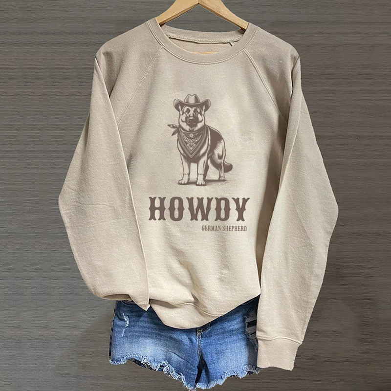 German Shepherd Howdy Cowboy Sweatshirt Mother'S Day Gift Ideas For Wife German Shepherd Howdy Cowboy Sweatshirt Mother'S Day Gift Ideas For Wife