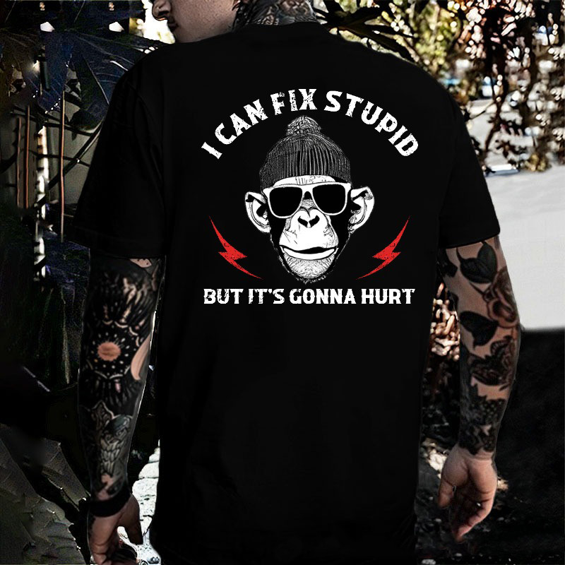 Glasses Monkey I Can Fix Stupid But It'S Gonna Hurt T-Shirt Best Gifts For Dad Glasses Monkey I Can Fix Stupid But It'S Gonna Hurt T-Shirt Best Gifts For Dad