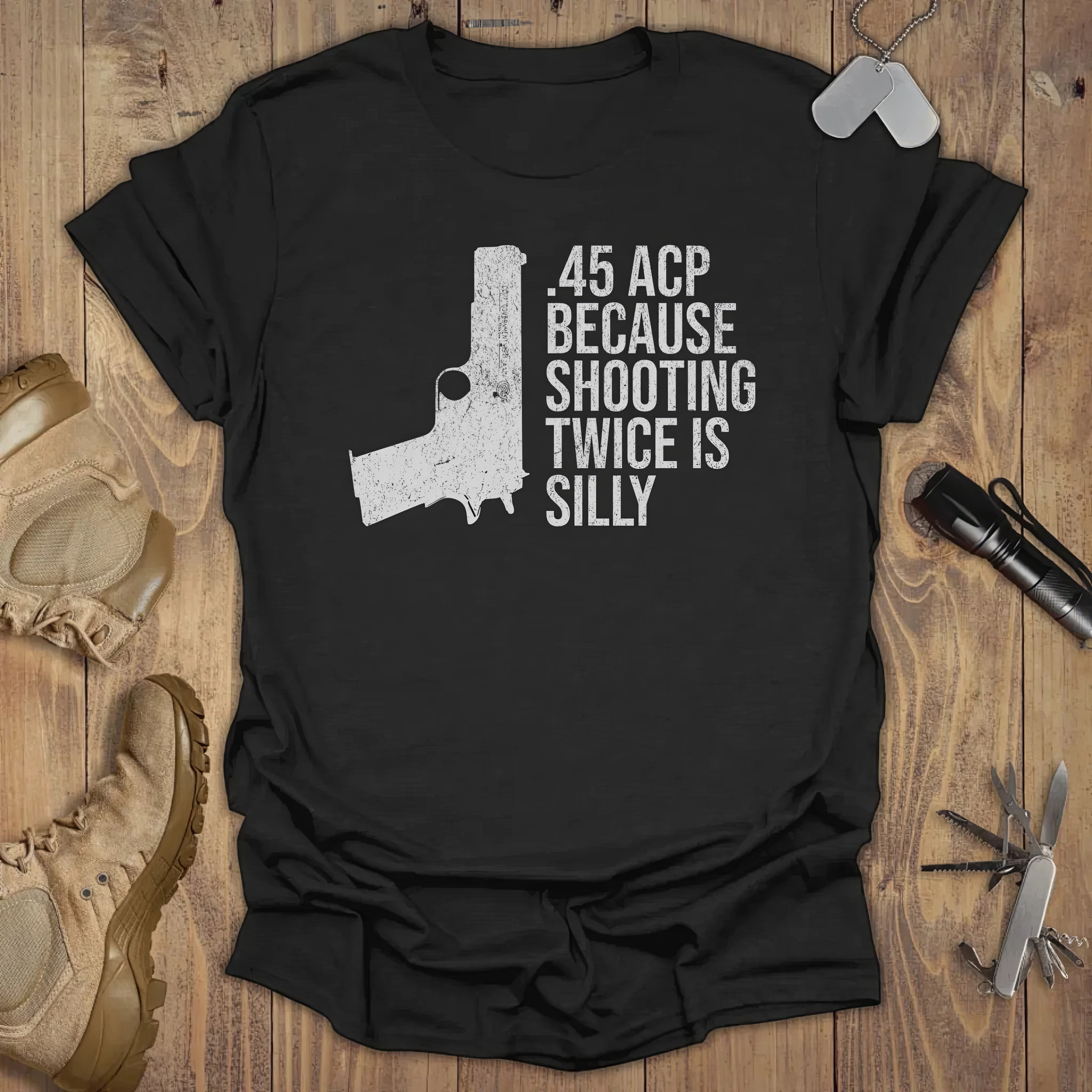 Gun 45 Acp Because Shooting Twice Is Silly Shirt Gifts For Gun Lovers Gun 45 Acp Because Shooting Twice Is Silly Shirt Gifts For Gun Lovers