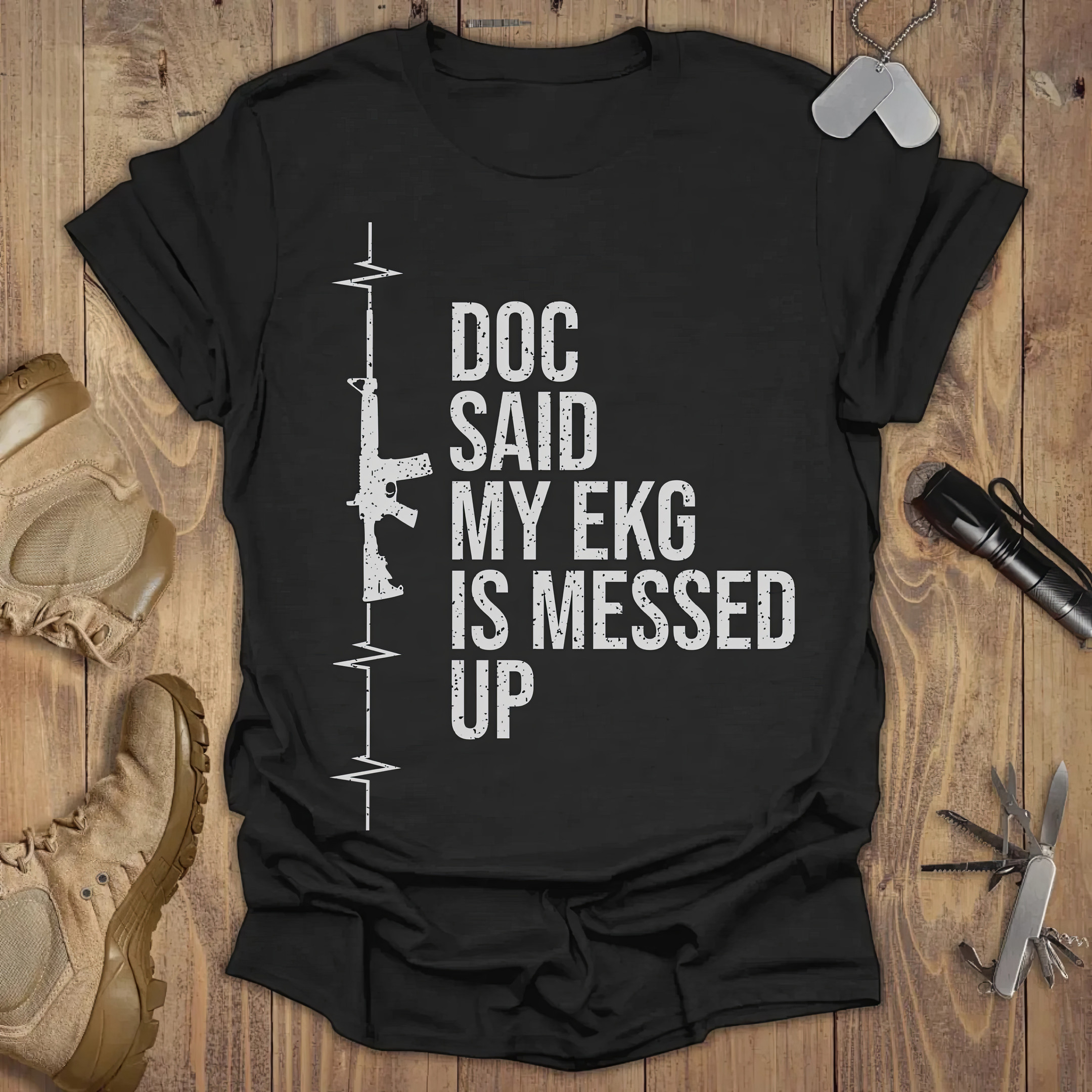 Gun Doc Said My EKG Is Messed Up T-shirt Top 10 Mother's Day Gift Ideas Gun Doc Said My EKG Is Messed Up T-shirt Top 10 Mother's Day Gift Ideas