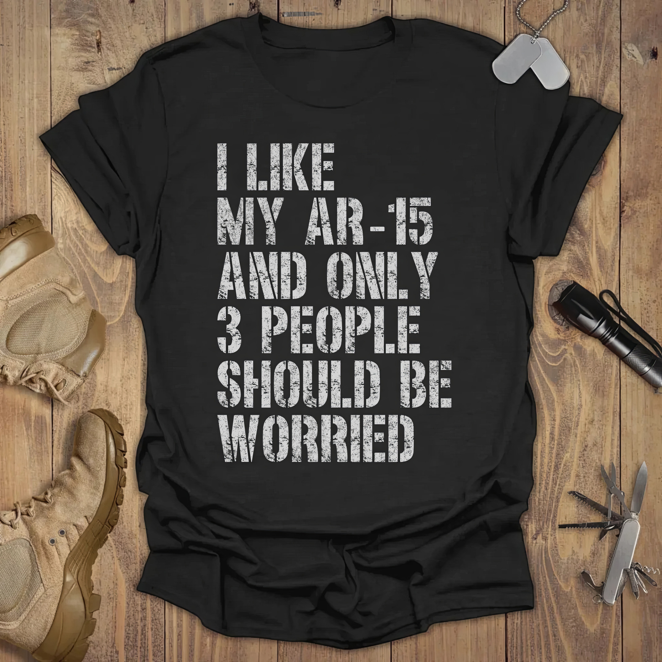 I Like My AR-15 And Maybe 3 People Should Be Worried T-shirt Gun Lovers Gifts I Like My AR-15 And Maybe 3 People Should Be Worried T-shirt Gun Lovers Gifts