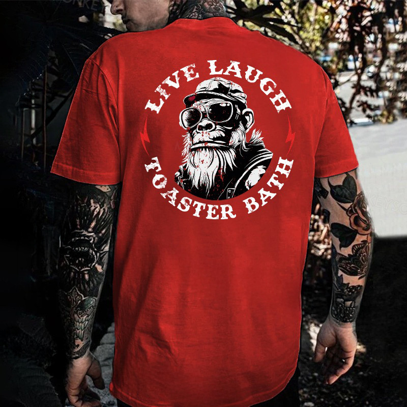 Live Laugh Toaster Bath Monkey T-Shirt Meaningful Father'S Day Gifts Live Laugh Toaster Bath Monkey T-Shirt Meaningful Father'S Day Gifts