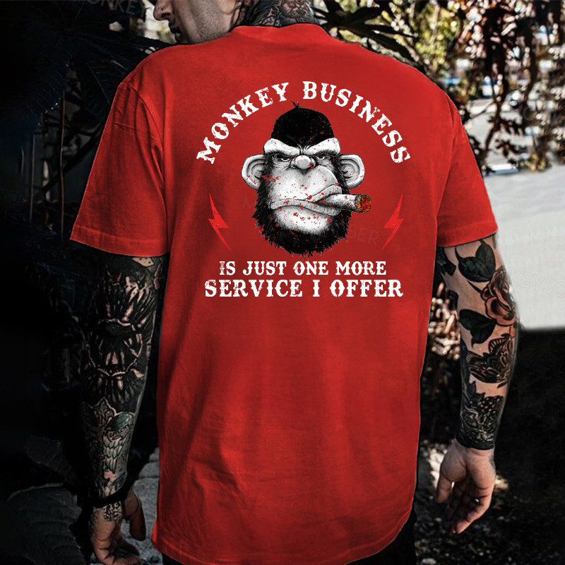 Monkey Business Is Just One More Service I Offer T-Shirt Great Gifts For Dad Monkey Business Is Just One More Service I Offer T-Shirt Great Gifts For Dad