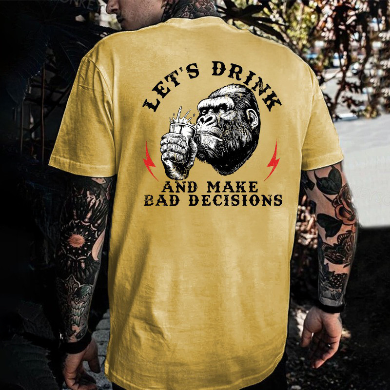 Monkey Let'S Drink And Make Bad Decision T-Shirt Retirement Gift Ideas For Men Monkey Let'S Drink And Make Bad Decision T-Shirt Retirement Gift Ideas For Men
