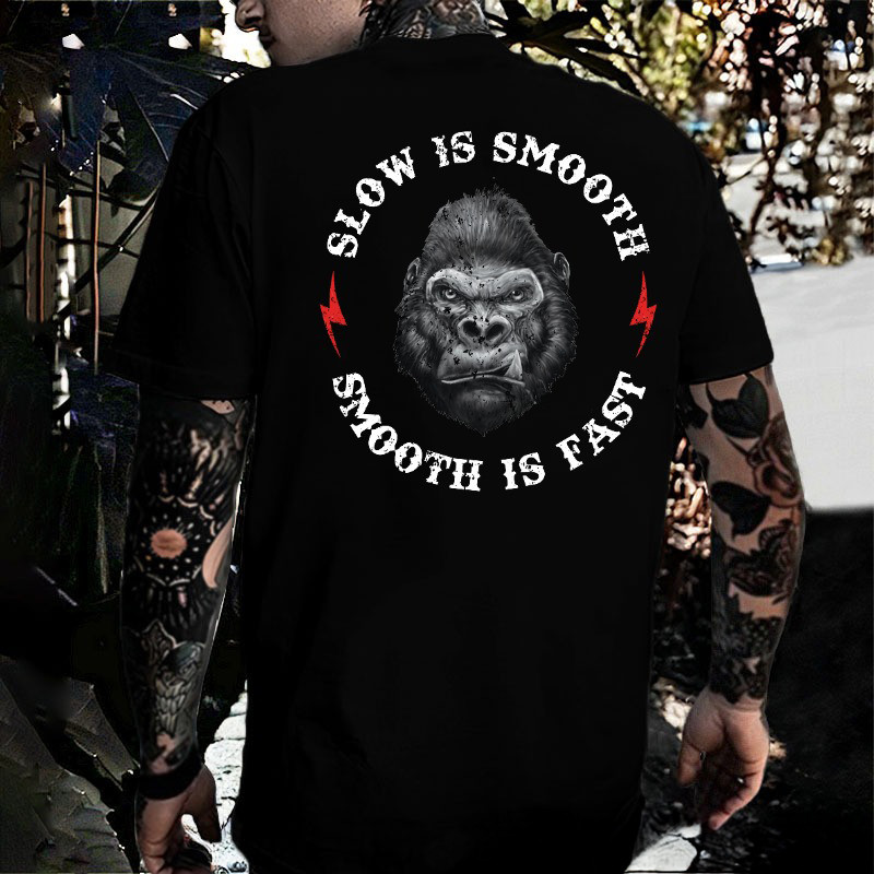 Monkey Slow Is Smooth Smooth Is Fast T-Shirt Unique Father's day Gifts Monkey Slow Is Smooth Smooth Is Fast T-Shirt Unique Father's day Gifts