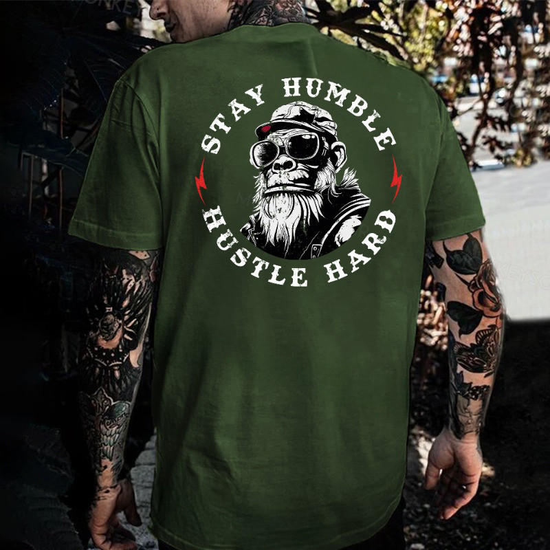 Monkey Stay Humble Hustle Hard T-Shirt Fathers Day Gift From Daughter Monkey Stay Humble Hustle Hard T-Shirt Fathers Day Gift From Daughter