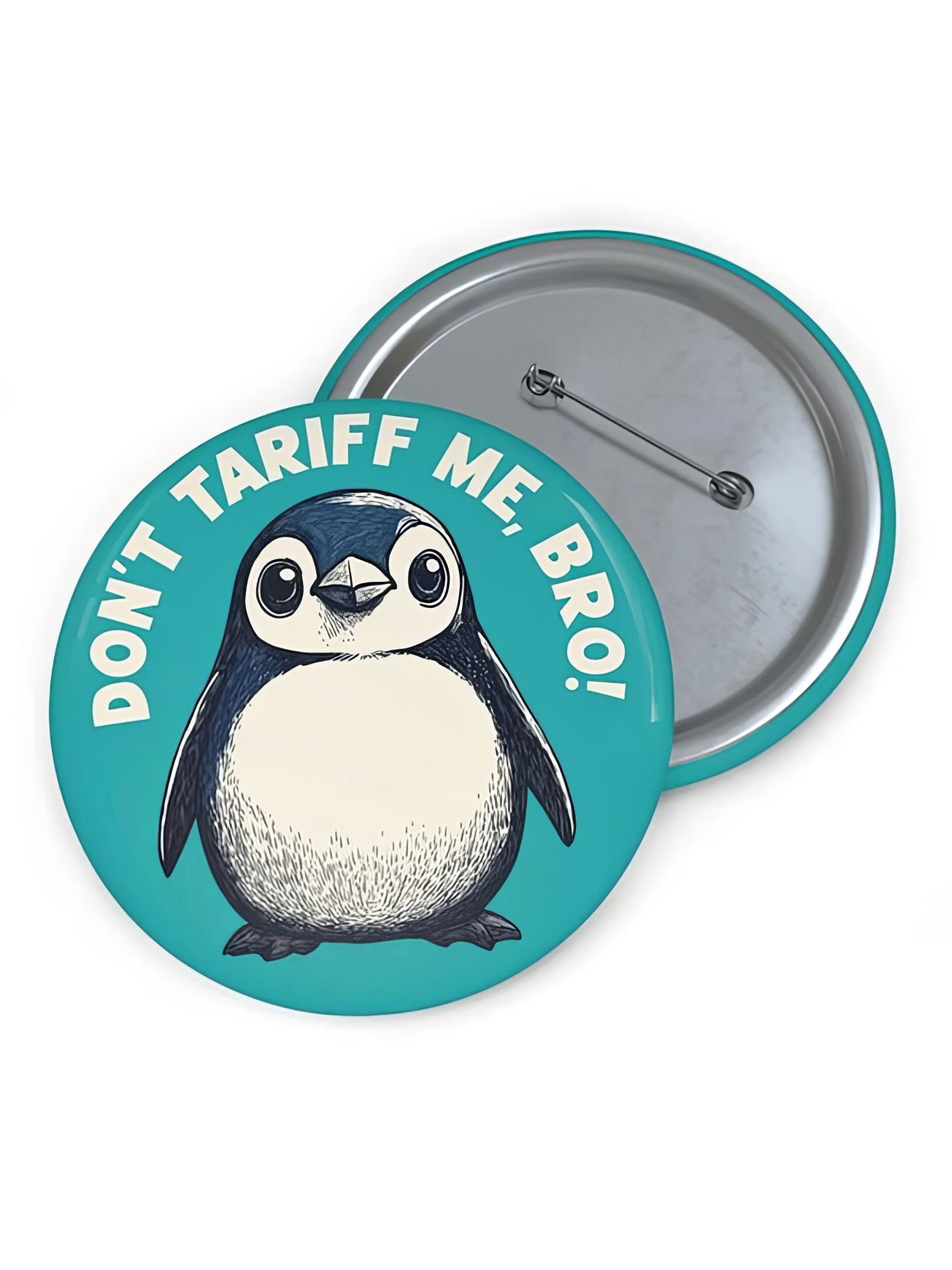 Penguin Don't Tariff Me Bro Button Pin Funny Penguin Button Pin FDT Merch Penguin Don't Tariff Me Bro Button Pin Funny Penguin Button Pin FDT Merch