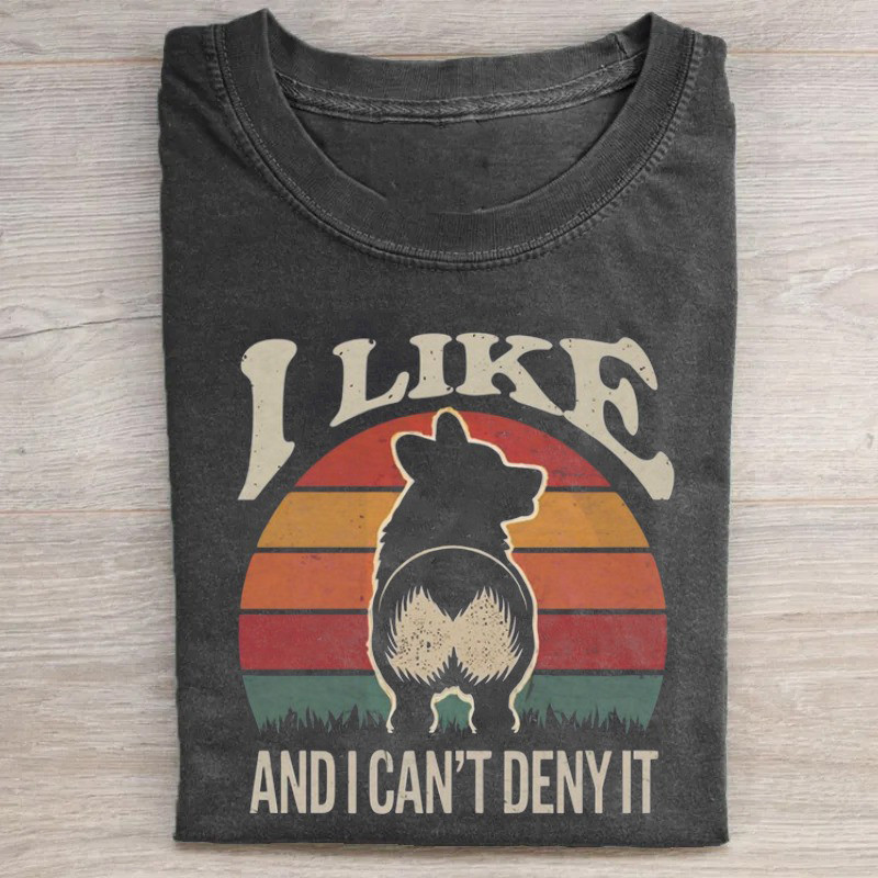 Retro Corgi T-Shirt I Like And I Can'T Deny It Shirt Good Gifts For Mom Retro Corgi T-Shirt I Like And I Can'T Deny It Shirt Good Gifts For Mom