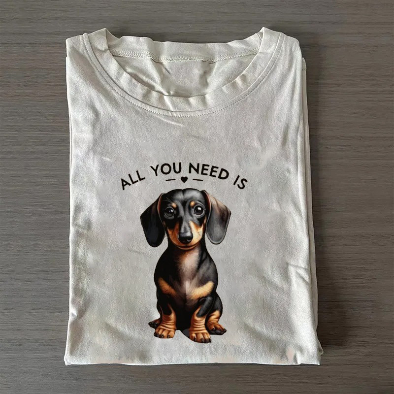 Shimmering Dachshund All You Need Is T-shirt Mother's Day Gifts For For Wife From Husband Shimmering Dachshund All You Need Is T-shirt Mother's Day Gifts For For Wife From Husband