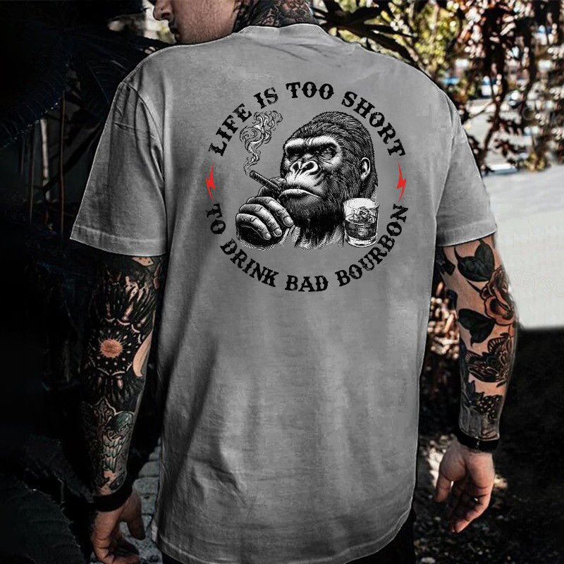 Smoking Monkey Life Is Too Short To Drink Bad Bourbon T-Shirt Step Dad Gifts Smoking Monkey Life Is Too Short To Drink Bad Bourbon T-Shirt Step Dad Gifts