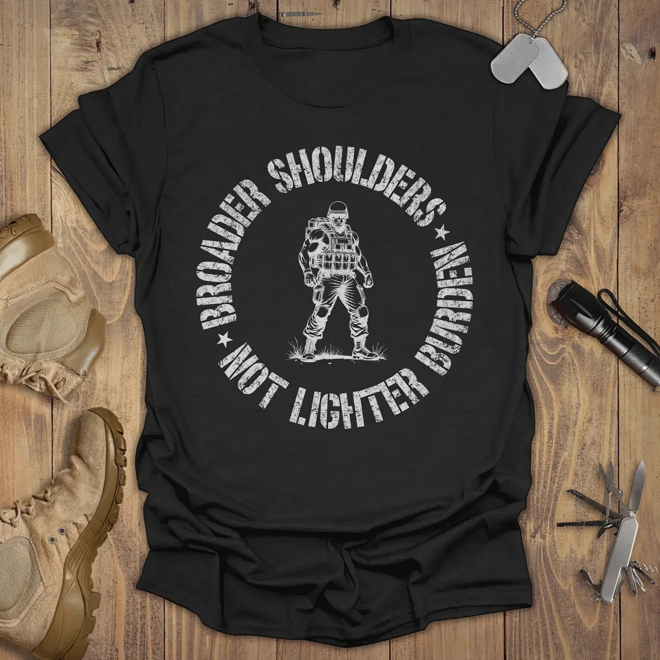Soldier Broader Shoulders Not Lighter Burden T-Shirt Gifts For Veterans Soldier Broader Shoulders Not Lighter Burden T-Shirt Gifts For Veterans