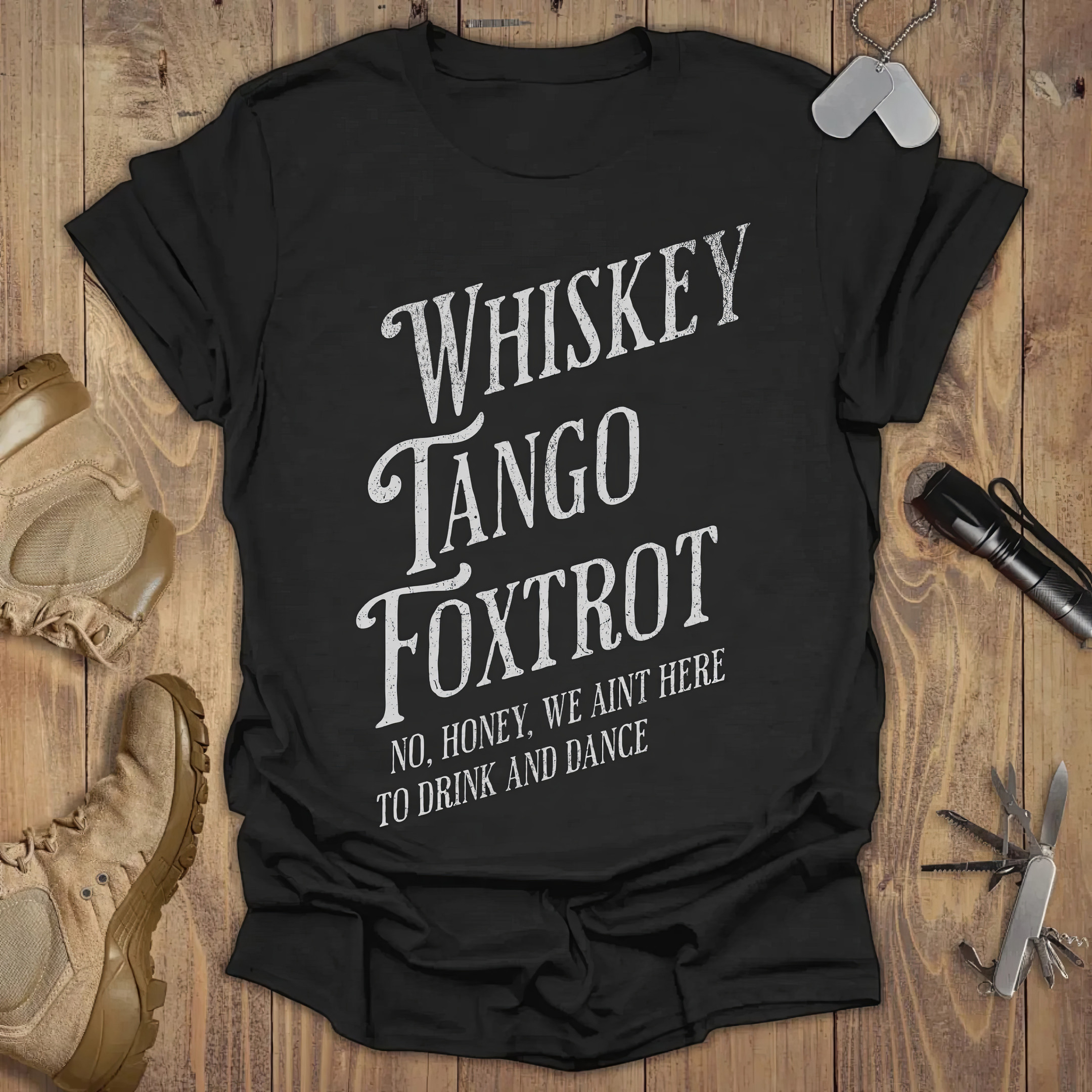 Whiskey Tango Foxtrot Drink And Dance T-Shirt Good Gifts For Mom Whiskey Tango Foxtrot Drink And Dance T-Shirt Good Gifts For Mom