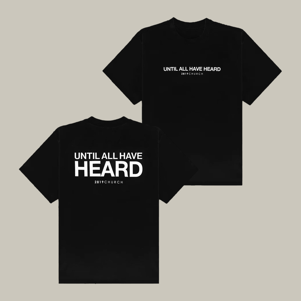 2819 Merch T-Shirt Until All Have Heard 2819 Church Clothes Christmas Gifts For Him